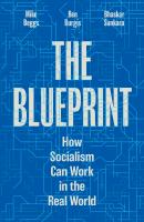 The blueprint : how socialism can work in the real world