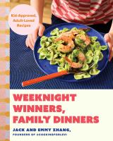 Weeknight winners, family dinners : kid-approved, adult-loved recipes