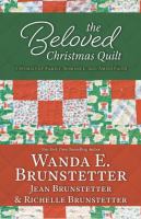 The beloved Christmas quilt : three stories of family, romance, and Amish faith