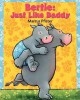 Go to record Bertie: just like daddy