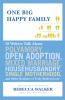 Go to record One big happy family : 18 writers talk about polyamory, op...