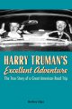 Go to record Harry Truman's excellent adventure