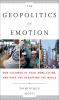 Go to record The geopolitics of emotion : how cultures of fear, humilia...