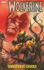 Go to record Wolverine. Dangerous games.