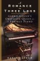Go to record A romance on three legs : Glenn Gould's obsessive quest fo...