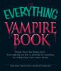 Go to record The everything vampire book : from Vlad the Impaler to the...