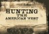 Go to record Hunting the American West : the pursuit of big game for li...