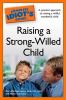 Go to record The complete idiot's guide to raising a strong-willed child
