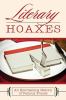 Go to record Literary hoaxes : an eye-opening history of famous frauds