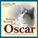 Go to record Making rounds with Oscar [the extraordinary gift of an ord...
