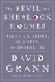 Go to record The devil and Sherlock Holmes : tales of murder, madness, ...