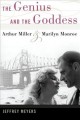 Go to record The genius and the goddess : Arthur Miller and Marilyn Mon...