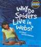 Go to record Why do spiders live in webs? : all about animal habitats