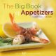 Go to record The big book of appetizers : more than 250 recipes for any...