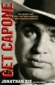 Go to record Get Capone : the secret plot that captured America's most ...