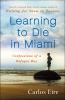 Go to record Learning to die in Miami : confessions of a refugee boy