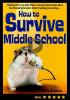 Go to record How to survive middle school
