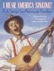 Go to record I hear America singing! : folk songs for American families