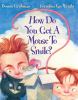 Go to record How do you get a mouse to smile?
