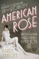 Go to record American rose : a nation laid bare : the life and times of...