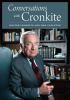 Go to record Conversations with Cronkite