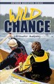 Go to record Wild chance : whitewater awakening