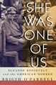 Go to record She was one of us : Eleanor Roosevelt and the American wor...