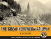 Go to record The Great Northern Railway : a history