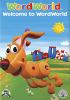Go to record Wordworld. Welcome to Wordworld