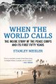 Go to record When the world calls : the inside story of the Peace Corps...