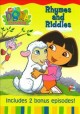 Go to record Dora the explorer. Rhymes and riddles