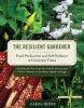 Go to record The resilient gardener : food production and self-reliance...
