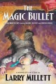 Go to record The magic bullet : a locked room mystery featuring Shadwel...