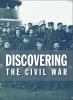 Go to record Discovering the Civil War