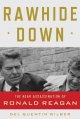 Go to record Rawhide down : the near assassination of Ronald Reagan