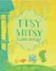Go to record Itsy Mitsy runs away