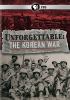 Go to record Unforgettable the Korean War