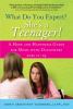Go to record What do you expect? She's a teenager! : a hope and happine...