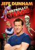 Go to record Jeff Dunham. Controlled chaos
