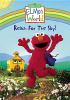 Go to record Elmo's world. Reach for the sky