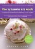 Go to record The whoopie pie book : 60 irresistible recipes for cake sa...
