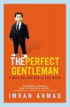 Go to record The perfect gentleman : a Muslim boy meets the West