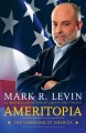 Go to record Ameritopia : the unmaking of America