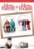 Go to record Meet the parents Meet the Fockers.