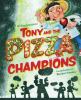Go to record Tony and the pizza champions