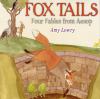 Go to record Fox tails : four fables from Aesop