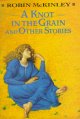 Go to record A knot in the grain and other stories
