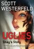 Go to record Uglies : Shay's story