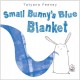 Go to record Small Bunny's blue blanket