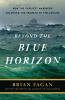 Go to record Beyond the blue horizon : how the earliest mariners unlock...